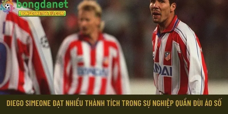 Diego Simeone đạt nhiều thành tích 