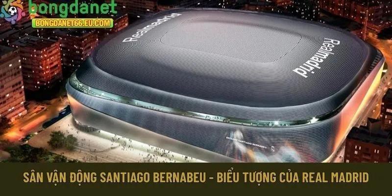 sân vận động Santiago Bernabeu