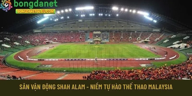 sân vận động Shah Alam