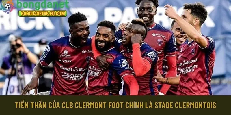 Tiền thân của CLB Clermont Foot 