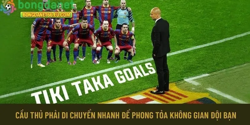  di chuyển nhanh để phong tỏa không gian